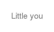Little you