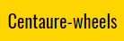 Centaure-Wheels