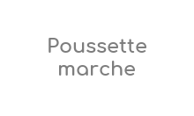 Poussette Marche