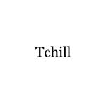 Tchill