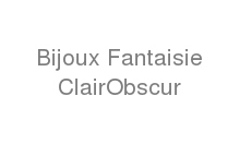 Bijoux Fantaisie ClairObscur