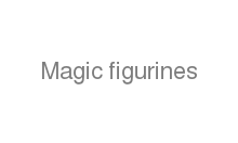 Magic Figurines