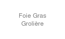 Foie Gras Grolière