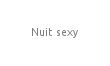 Nuit sexy