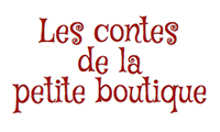 Les contes la petite boutique